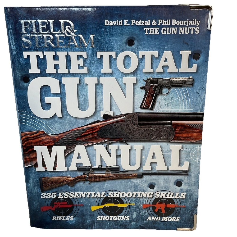 Total Gun Manual (Field and Stream) : 335 Essential Shooting Skills by David...